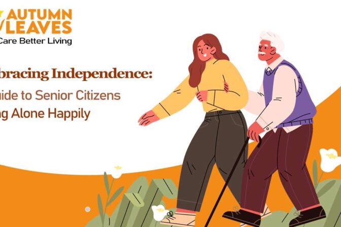 Embracing Independence: A Guide to Senior Citizens Living Alone Happily